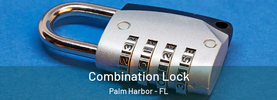  Combination Lock Palm Harbor - FL