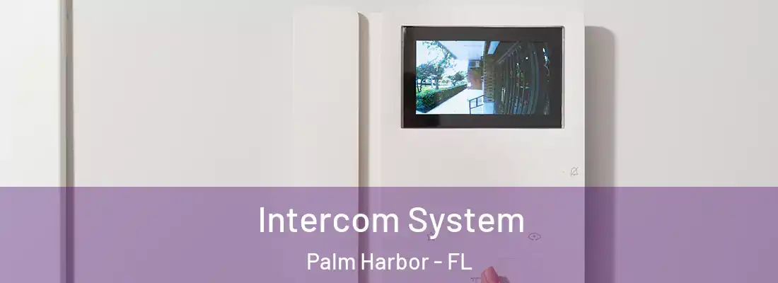 Intercom System Palm Harbor - FL